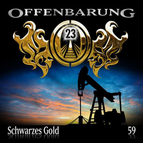 Hoerbuch Offenbarung 23, Folge 59: Schwarzes Gold - Catherine Fibonacci - Alexander Turrek Hoerbuch Offenbarung 23, Folge 59: Schwarzes Gold - Catherine Fibonacci - Alexander Turrek