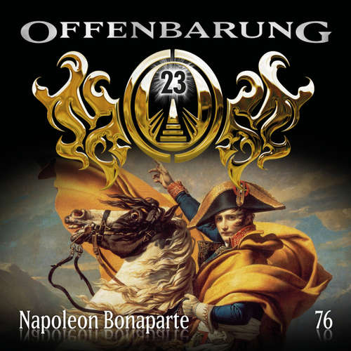 Hoerbuch Offenbarung 23, Folge 76: Napoleon Bonaparte - Catherine Fibonacci - Alexander Turrek