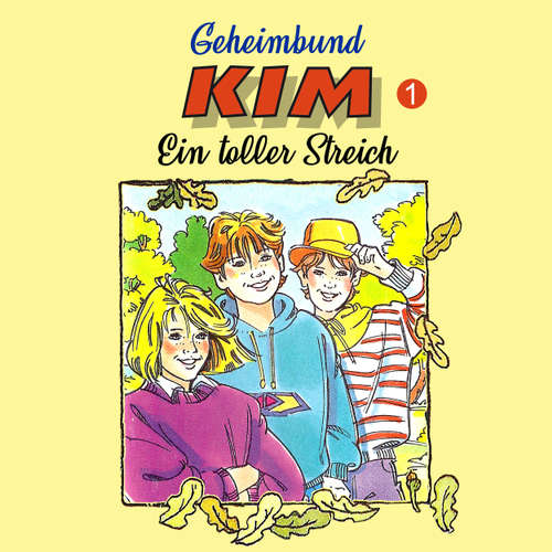Hoerbuch Geheimbund KIM, Folge 1: Ein toller Streich - Fritz Hellmann - Dieter Thomas Heck Hoerbuch Geheimbund KIM, Folge 1: Ein toller Streich - Fritz Hellmann - Dieter Thomas Heck