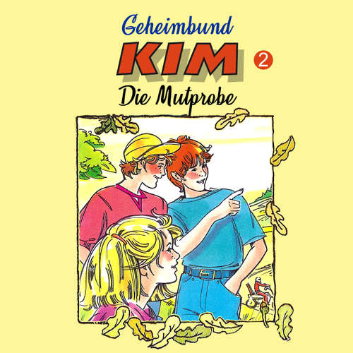 Hoerbuch Geheimbund KIM, Folge 2: Die Mutprobe - Fritz Hellmann - Dieter Thomas Heck Hoerbuch Geheimbund KIM, Folge 2: Die Mutprobe - Fritz Hellmann - Dieter Thomas Heck