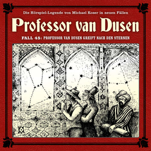 Hoerbuch Professor van Dusen, Die neuen Fälle, Fall 45: Professor van Dusen greift nach den Sternen - Marc Freund - Bernd Vollbrecht