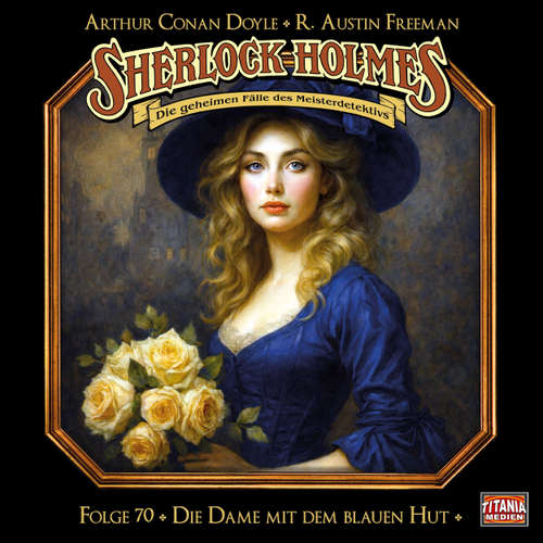 Hoerbuch Sherlock Holmes - Die geheimen Fälle des Meisterdetektivs, Folge 70: Die Dame mit dem blauen Hut - Arthur Conan Doyle - Joachim Tennstedt