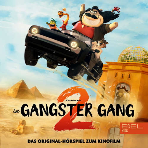 Hoerbuch Die Gangster-Gang 2 (Das Original-Hörspiel zum Kinofilm) - Marcus Giersch - Patrick Bach