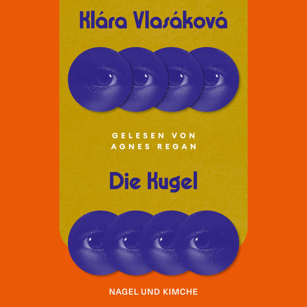 Hoerbuch Die Kugel - Klára Vlasáková - Agnes Regan