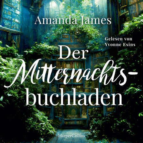 Hoerbuch Der Mitternachtsbuchladen - Amanda James - Yvonne Esins