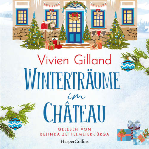 Hoerbuch Winterträume im Château - Vivien Gilland - Belinda Zettelmeier-Jürga
