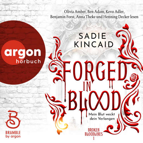 Hoerbuch Forged in Blood - Mein Blut weckt dein Verlangen - Broken Bloodlines, Band 1 - Sadie Kincaid - Olivia Amber