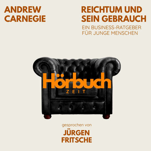 Hoerbuch Reichtum und sein Gebrauch. Ein Business-Ratgeber für junge Menschen. - Hörbuchzeit - Jürgen Fritsche