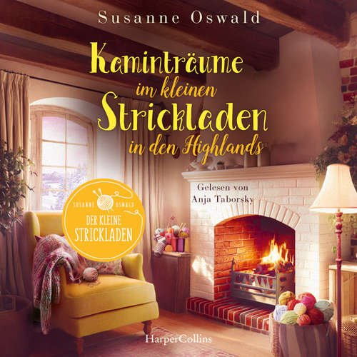 Hoerbuch Kaminträume im kleinen Strickladen in den Highlands - Susanne Oswald - Anja Taborsky