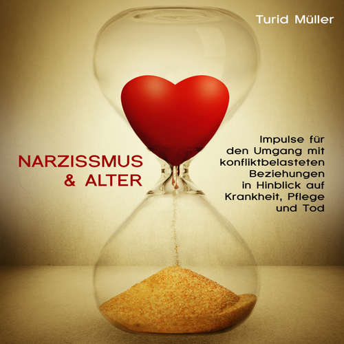 Hoerbuch Narzissmus & Alter - Turid Müller - Lisa Rauen