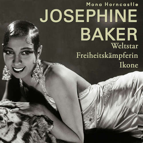 Hoerbuch Josephine Baker - Mona Horncastle - Lisa Rauen