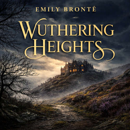 Audiobook Wuthering Heights - Emily Brontë - Emily Brontë