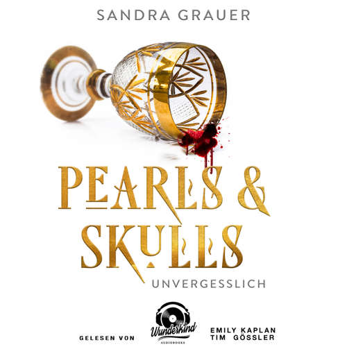 Hoerbuch Unvergesslich - Pearls & Skulls, Band 2 - Sandra Grauer - Emily Kaplan