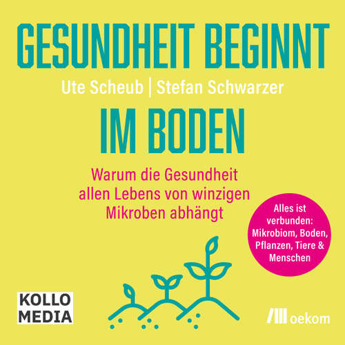 Hoerbuch Gesundheit beginnt im Boden - Ute Scheub - Nadine Zaddam