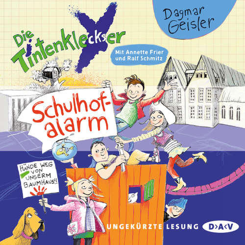 Hoerbuch Die Tintenkleckser, Teil 2: Schulhof-Alarm - Dagmar Geisler - Ralf Schmitz