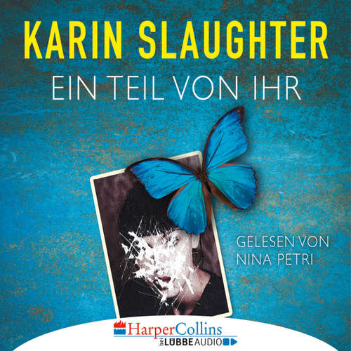 Hoerbuch Ein Teil von ihr - Karin Slaughter - Nina Petri