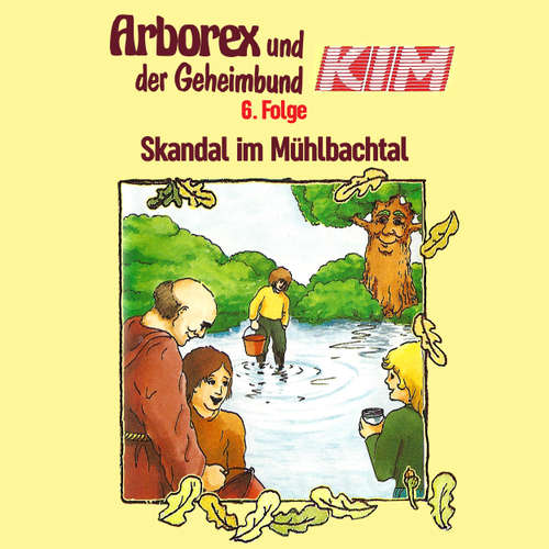 Hoerbuch Arborex und der Geheimbund KIM, Folge 6: Skandal im Mühlbachtal - Fritz Hellmann - Dieter Thomas Heck Hoerbuch Arborex und der Geheimbund KIM, Folge 6: Skandal im Mühlbachtal - Fritz Hellmann - Dieter Thomas Heck