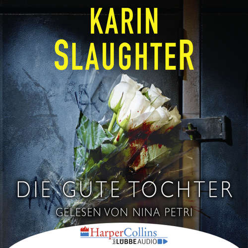 Hoerbuch Die gute Tochter - Karin Slaughter - Nina Petri