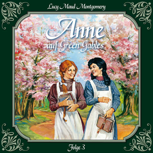 Hoerbuch Anne auf Green Gables, Folge 3: Jede Menge Missgeschicke - Lucy Maud Montgomery - Marie Bierstedt Hoerbuch Anne auf Green Gables, Folge 3: Jede Menge Missgeschicke - Lucy Maud Montgomery - Marie Bierstedt