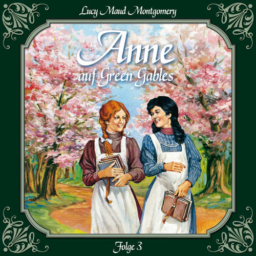 Hoerbuch Anne auf Green Gables, Folge 3: Jede Menge Missgeschicke - Lucy Maud Montgomery - Marie Bierstedt