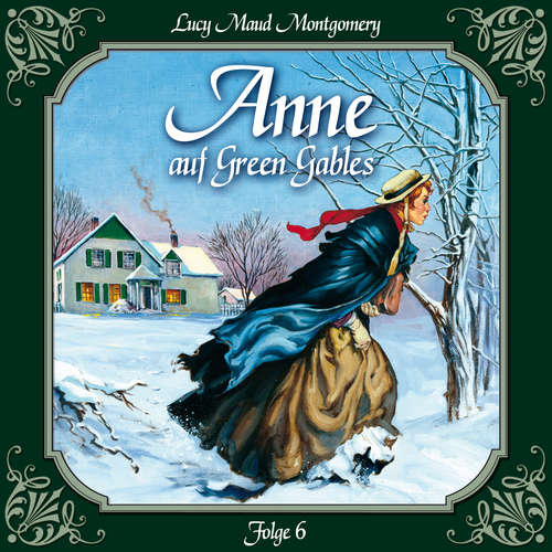 Hoerbuch Anne auf Green Gables, Folge 6: Ein rabenschwarzer Tag und seine Folgen - Lucy Maud Montgomery - Marie Bierstedt Hoerbuch Anne auf Green Gables, Folge 6: Ein rabenschwarzer Tag und seine Folgen - Lucy Maud Montgomery - Marie Bierstedt