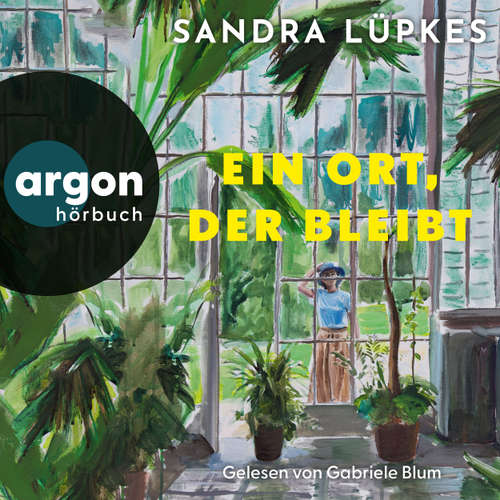 Hoerbuch Ein Ort, der bleibt - Sandra Lüpkes - Gabriele Blum
