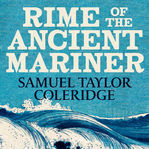 Audiobook The Rime of the Ancient Mariner - Samuel Taylor Coleridge - Justin Avoth