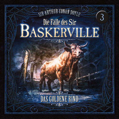 Hoerbuch Die Fälle des Sir Baskerville - Folge 3: Das goldene Rind - Silke Walter - 