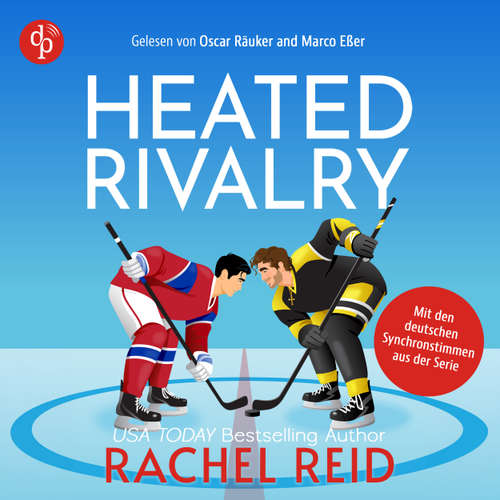 Hoerbuch Heated Rivalry - Rachel Reid - Oscar Räuker