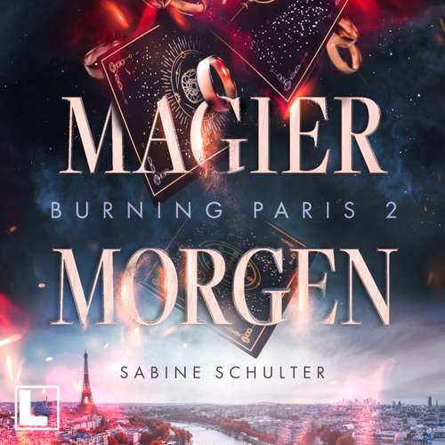 Hoerbuch Magiermorgen - Burning Paris, Band 2 - Sabine Schulter - Frederike Solak