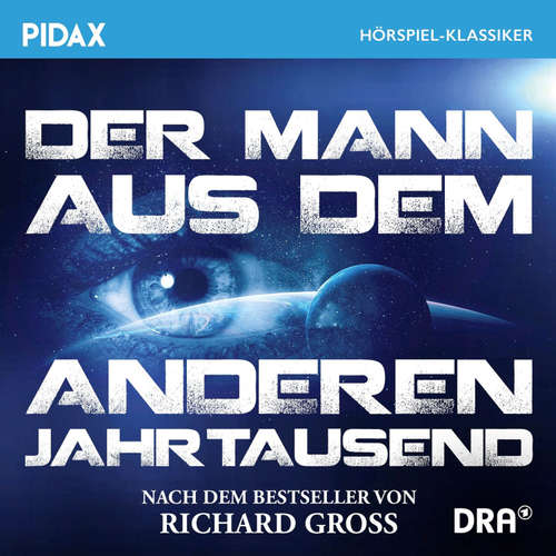 Hoerbuch Der Mann aus dem anderen Jahrtausend - Richard Groß - Jürgen Hentsch
