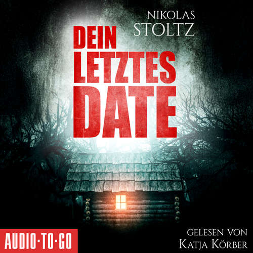 Hoerbuch Dein letztes Date - Löwenstein & Berger, Band 3 - Nikolas Stoltz - Katja Körber