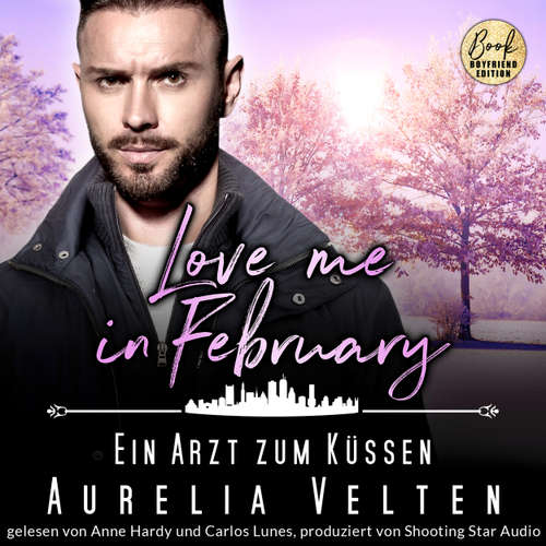 Hoerbuch Love me in February: Ein Arzt zum Küssen - Eine Familie zum Verlieben, Band 2 - Aurelia Velten - Anne Hardy