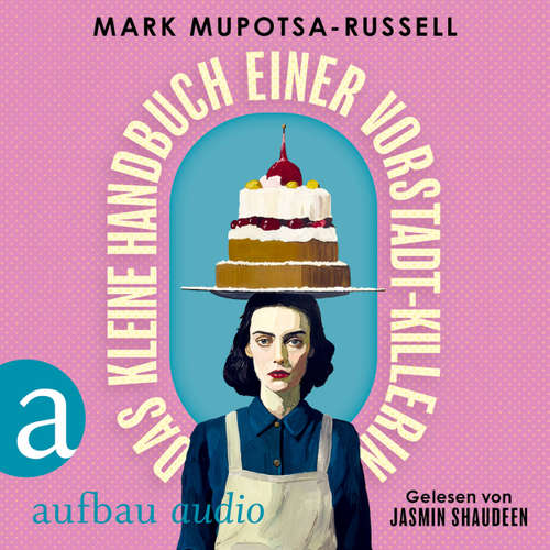Hoerbuch Das kleine Handbuch einer Vorstadt-Killerin - Mark Mupotsa-Russell - Jasmin Shaudeen