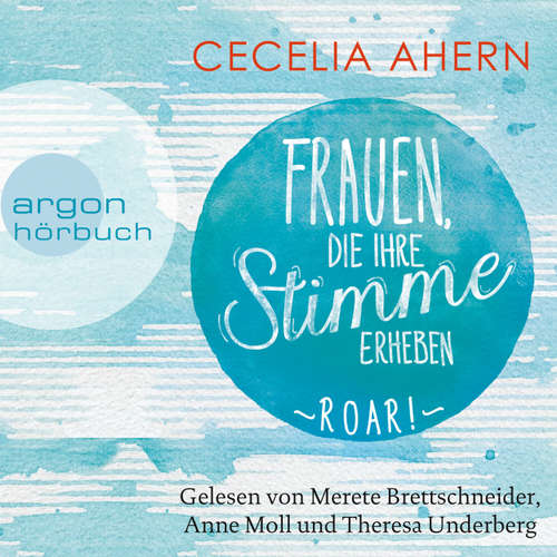 Hoerbuch Frauen, die ihre Stimme erheben. Roar! - Cecelia Ahern - Merete Brettschneider Hoerbuch Frauen, die ihre Stimme erheben. Roar! - Cecelia Ahern - Merete Brettschneider
