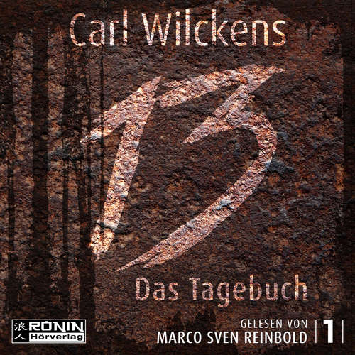 Hoerbuch Das Tagebuch- Dreizehn, 1 - Carl Wilckens - Marco Sven Reinbold