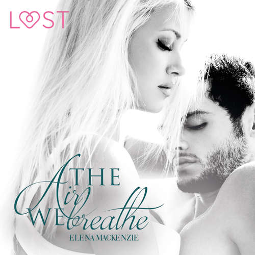 Audiobook The Air We Breathe - Elena Mackenzie - Sandra Becker Audiobook The Air We Breathe - Elena Mackenzie - Sandra Becker