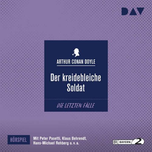 Hoerbuch Der kreidebleiche Soldat (Hörspiel) - Arthur Conan Doyle - Peter Pasetti