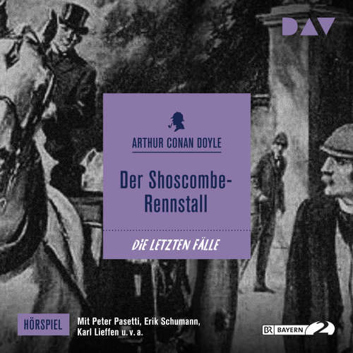 Hoerbuch Der Shoscombe-Rennstall (Hörspiel) - Arthur Conan Doyle - Peter Pasetti
