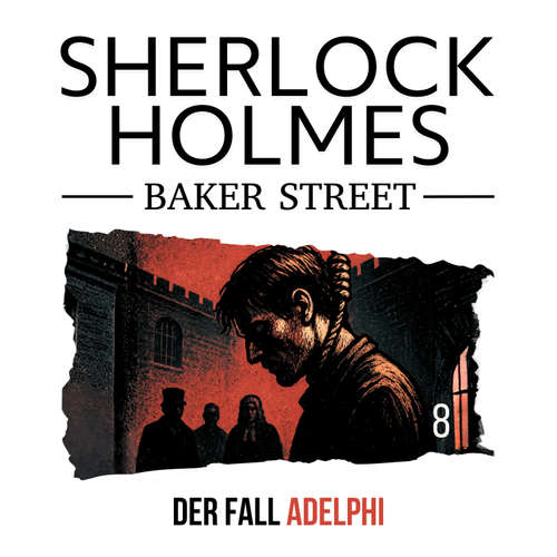 Hoerbuch 8: Der Fall Adelphi - Dennis Ehrhardt - Torben Liebrecht