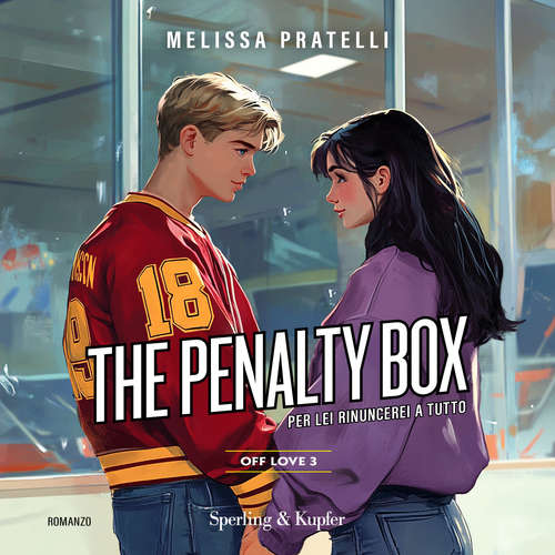 Audio libro The penalty box. Off love (Vol. 3) - Pratelli Melissa - Cardani Emanuela