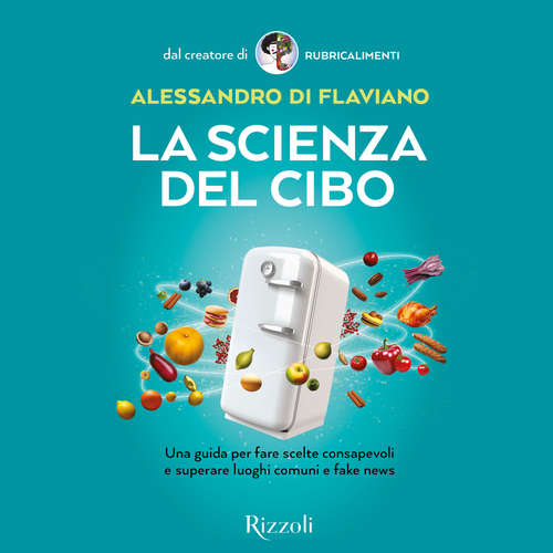 Audio libro La scienza del cibo - Di Flaviano Alessandro - Abbatescianna Mauro
