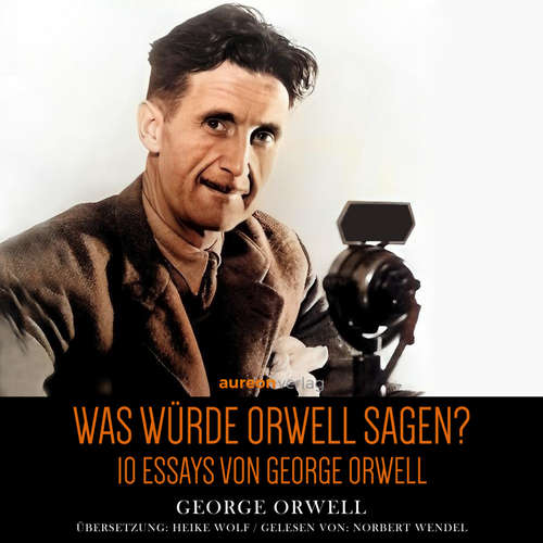Hoerbuch Was würde Orwell sagen? - George Orwell - Norbert Wendel