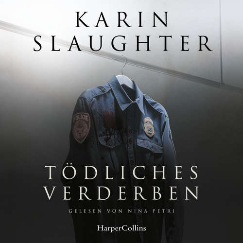 Hoerbuch Tödliches Verderben - Karin Slaughter - Nina Petri