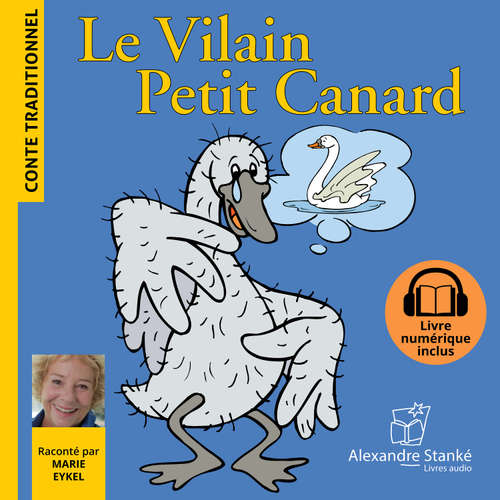 Livre audio Le Vilain Petit Canard - Hans Christian Andersen - Marie Eykel
