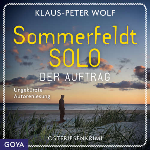 Hoerbuch Sommerfeldt Solo. Der Auftrag (Band 1, ungekürzt) - Klaus-Peter Wolf - Klaus-Peter Wolf