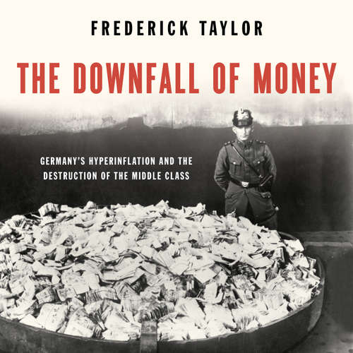 Audiobook The Downfall of Money - Frederick Taylor - Gordon Griffin