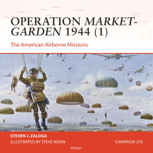 Audiobook Osprey Campaign Series: Operation Market-Garden 1944 (1) - Steven J. Zaloga - Tom Alexander