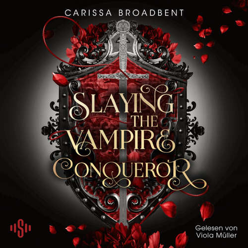 Hoerbuch Slaying the Vampire Conqueror (Crowns of Nyaxia) - Carissa Broadbent - Viola Müller