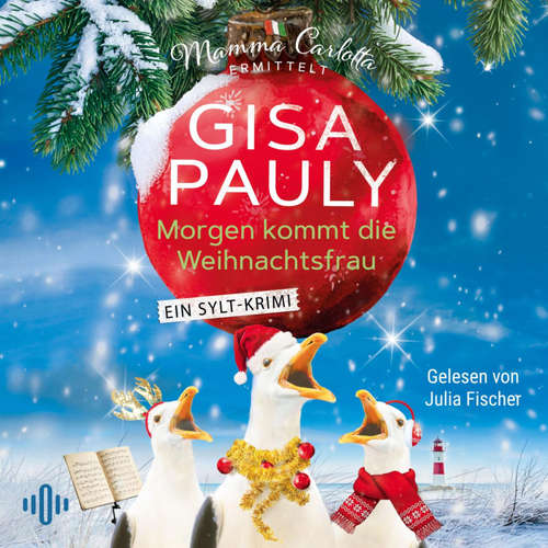 Hoerbuch Morgen kommt die Weihnachtsfrau (Mamma Carlotta 21) - Gisa Pauly - Julia Fischer